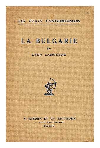 LAMOUCHE, LEON (1860-?) - La Bulgarie / par Leon Lamouche