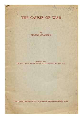 GINSBERG, MORRIS (1889-1970) - The causes of war