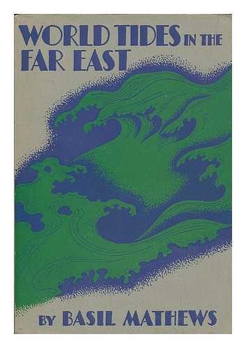 MATHEWS, BASIL - World tides in the Far East