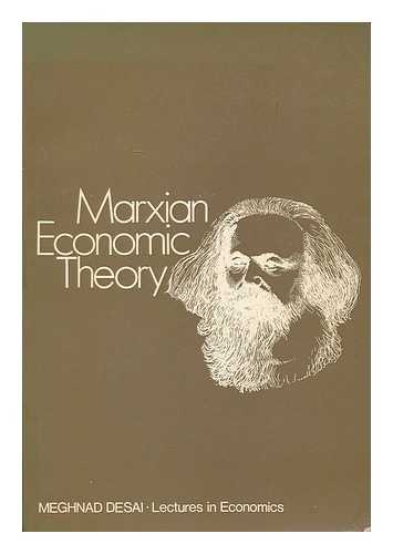 DESAI, MEGHNAD - Marxian Economic Theory / Meghnad Desai