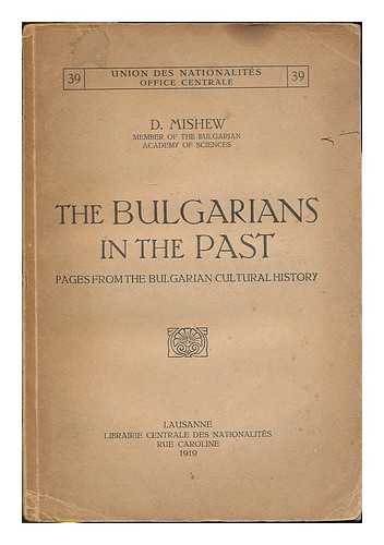 MISHEW, D. - The Bulgarians in the past : pages from the Bulgarian cultural history / D. Mishew