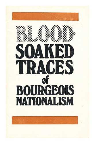 TIHEDA, T. - Blood soaked traces of bourgeois nationalism