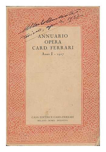 FERRARI, ANDREA, CARDINAL - Annuario Opera Card. Ferrari : Anno I - 1927