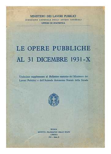 ITALY. MINISTERO DEI LAVORI PUBBLICI - Le opere pubbliche al 31 Dicembre 1931 - x