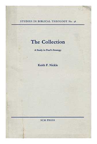 NICKLE, KEITH F. (KEITH FULLERTON) (1933-) - The collection : a study in Paul's strategy