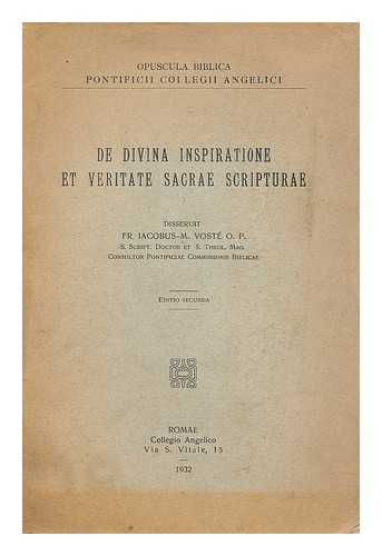 VOSTE, IACOBUS-M. - De divina inspiratione et veritate sacrae scripturae / disseruit Fr. Iacobus-M. Voste