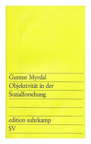 MYRDAL, GUNNAR - Objektivitat in der sozialforschung