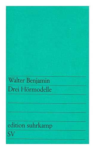 BENJAMIN, WALTER - Drei Hormodelle