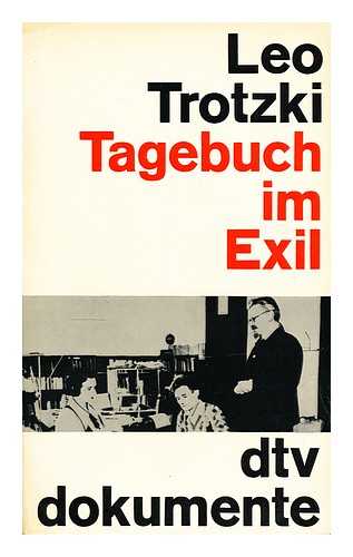 TROTZKI, LEO - Tagebuch im exil