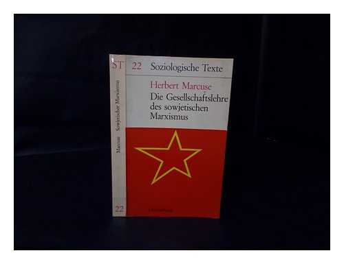 MARCUSE, HERBERT (1898-1979) - Die Gesellschaftslehre des sowjetischen Marxismus