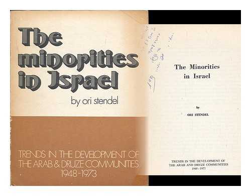 STENDEL, ORI - The minorities in Israel : trends in the development of the Arab and Druze communities, 1948-1973 / Ori Stendel