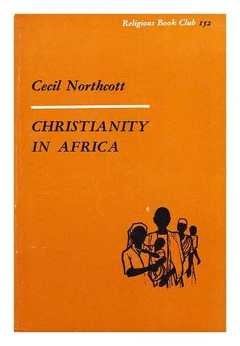 NORTHOCOTT, CECIL - Christianity in Africa
