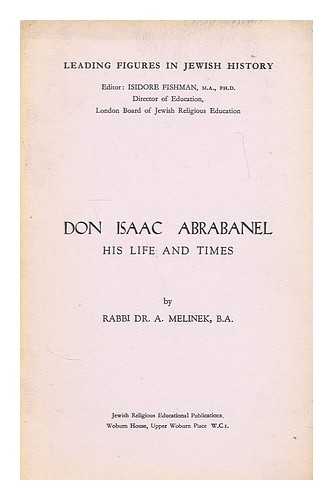 MELINEK, A. - Don Isaac Abrabanel; his life and times.