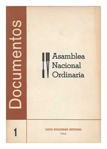 PARTIDO REVOLUCIONARIO INSTITUCIONAL (MEXICO) - IV Asamblea Nacional Ordinaria : documentos [ Cuarta Asamblea Nacional Ordinaria : documentos. ]