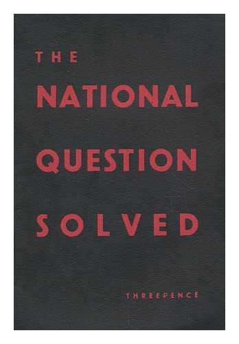 FRIENDS OF THE SOVIET UNION - The national question solved