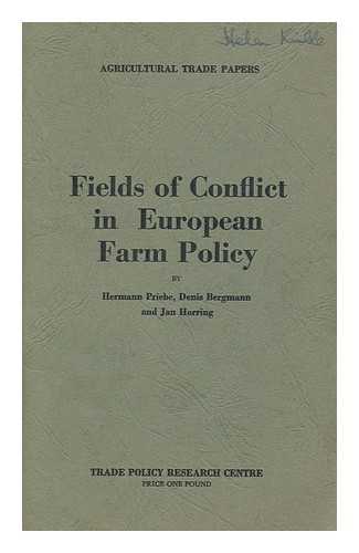 PRIEBE, HERMANN (1907-). BERGMANN, DENIS. HORRING, J. - Fields of conflict in European farm policy