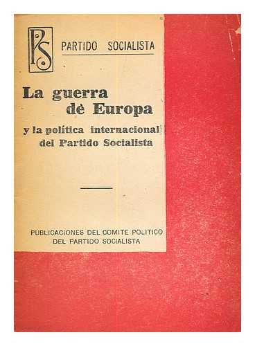 PARTIDO SOCIALISTA (CHILE) - La Guerra de europa y la politica international del partido socialista