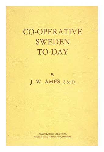 AMES, J. W. - Co-operative Sweden to-day