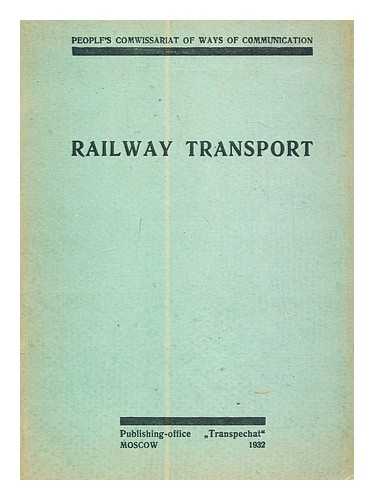 PEOPLE'S COMMISSARIAT OF WAYS OF COMMUNICATION - Railway Transport