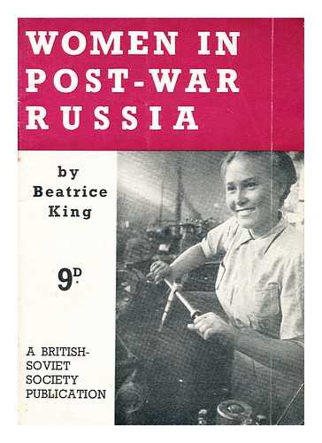 KING, BEATRICE - Women in post-war Russia