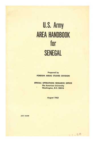 FOREIGN AREA STUDIES, AMERICAN UNIVERSITY (WASHINGTON, D.C.) - U.S. Army area handbook for Senegal