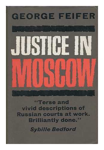 FEIFER, GEORGE - Justice in Moscow