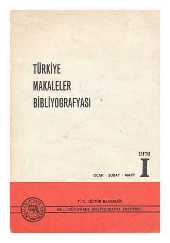 MILLI KUTUPHANE - Turkiye makaleler bibliografyasi : Turkish bibliography of articles 1976 I Ocak - Subat - Mart = January - February - March, Vol. 25