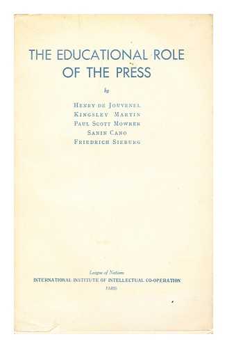 DE JOUVENEL, HENRY; MARTIN, KINGSLEY - The educational role of the press