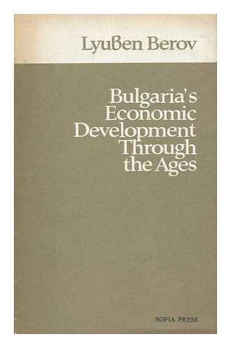 BEROV, LYUBEN - Bulgaria's economic development through the ages