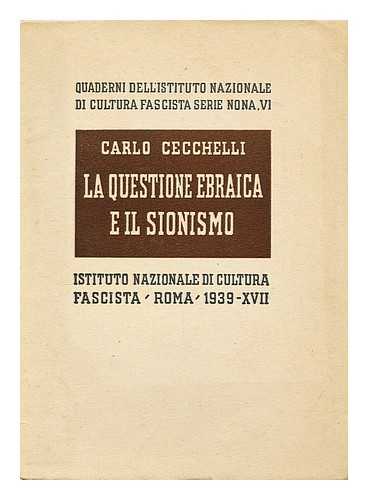 CECCHELLI, CARLO (B. 1893) - La questione ebraica e il sionismo / Carlo Cecchelli