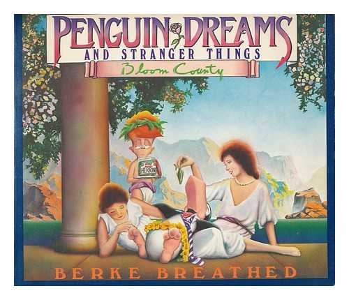 BREATHED, BERKE - Penguin dreams and stranger things / Berke Breathed
