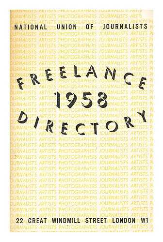 NATIONAL UNION OF JOURNALISTS - Freelance 1958 Directory