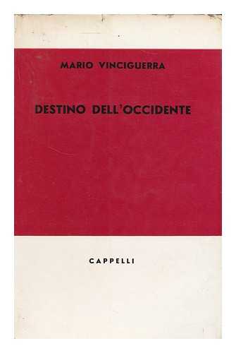 VINCIGUERRA, MARIO - Destino dell'Occidente