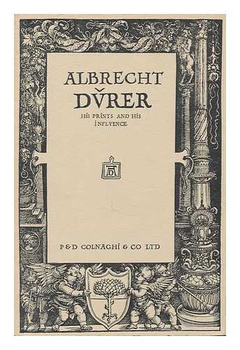 DURER, ALBRECHT (1471-1528) - Albrecht Durer : his prints and his influence