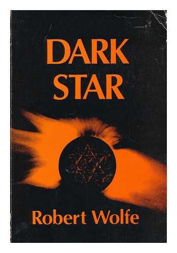 WOLFE, ROBERT (1937- ) - Dark star
