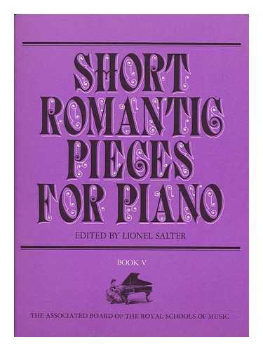 SALTER, LIONEL (1916-) - Short romantic pieces for piano / edited by Lionel Salter