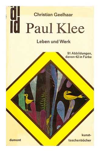 GEELHAAR, CHRISTIAN - Paul Klee : Leben und Werk