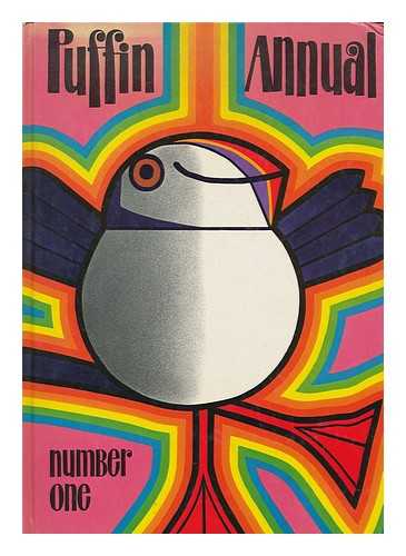 PUFFIN BOOKS - Puffin annual. No.1 / edited by Treld Bicknell, Frank Waters, Kaye Webb