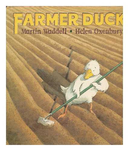 WADDELL, MARTIN ; OXENBURY, HELEN (ILLUS.) - Farmer duck / written by Martin Waddell ; illustrated by Helen Oxenbury