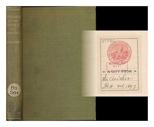 Smith, Goldwin (1823-1910) - Guesses at the riddle of existence : and other essays on kindred subjects