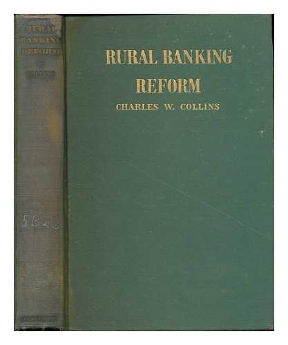 COLLINS, CHARLES WALLACE (1879-1964) - Rural banking reform
