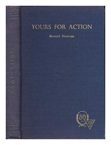 NEWMAN, BERNARD (1897-1968) - Yours for action
