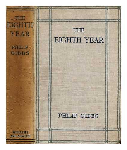 Gibbs, Philip - The eighth year; a vital problem of married life