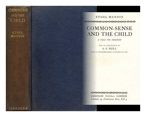 MANNIN, ETHEL - Common-sense and the child : a plea for freedom / with an introduction by A.S. Neill
