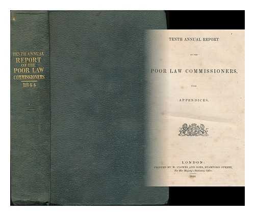 POOR LAW COMMISSIONERS, GREAT BRITAIN - Annual report of the Poor Law Commissioners, with appendices