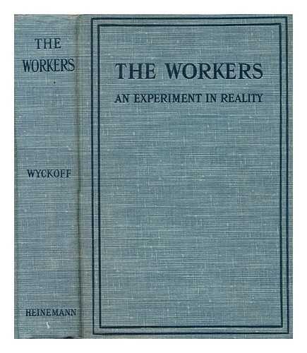 WYCKOFF, WALTER AUGUSTUS (1865-1908) - The workers : an experiment in reality, the east with five illustrations