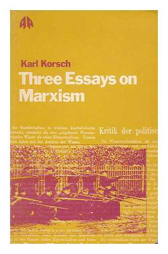 KORSCH, KARL (1886-1961) - Three essays on Marxism