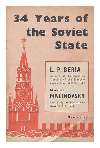 BERIA, LAVRENTY PAVLOVICH (1899-1953). MALINOVSKY, RODION YAKOVLEVICH (1898-1967) - 34th anniversary of the Great October socialist revolution  : report delivered by L.P. Beria at the celebration meeting of the Moscow Soviet, November 6, 1951 ; speech by Marshal R.Y. Malinovsky in the Red Square, Moscow, November 7, 1951 / L.P.Beria
