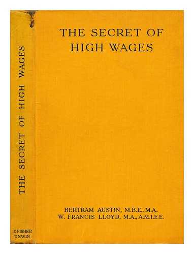 AUSTIN, BERTRAM - The secret of high wages