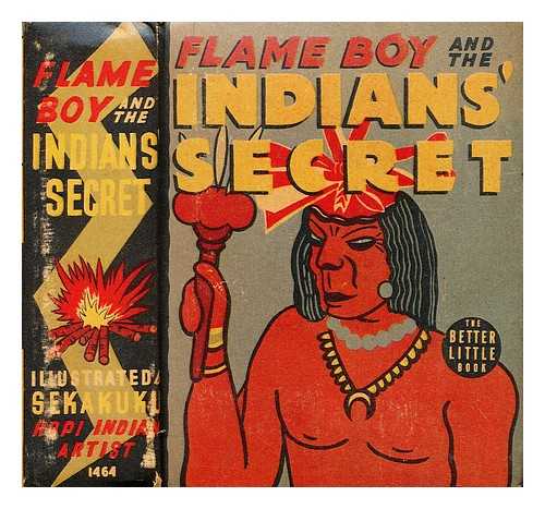 ARNOLD, OREN - Flame boy and Indians' secret illustrated by Sekakuku Hopi Indian Artist